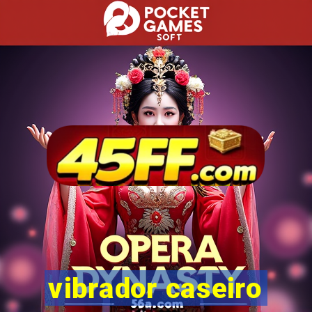 vibrador caseiro
